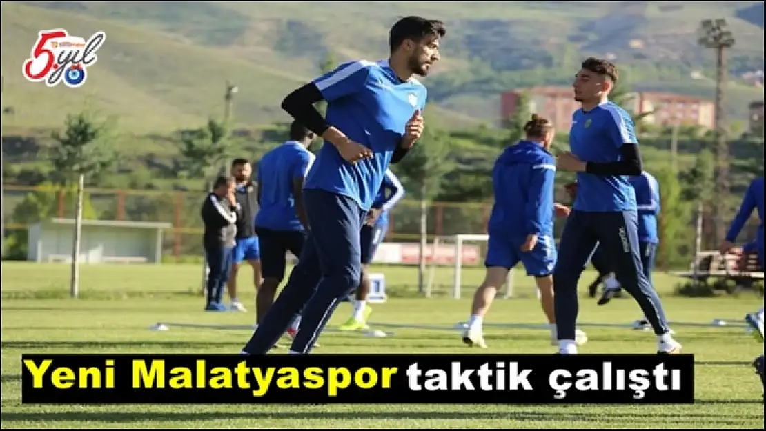 Yeni Malatyaspor taktik çalıştı