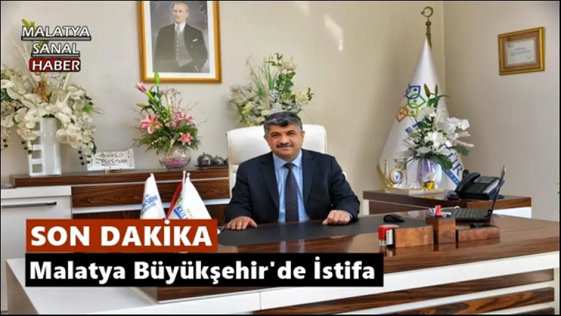 Malatya Büyükşehir'de İstifa