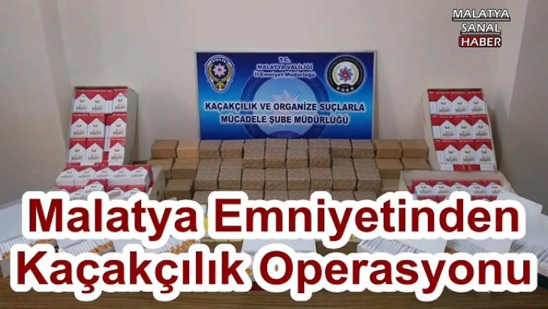 Malatya Emniyetinden  Kaçakçılık Operasyonu