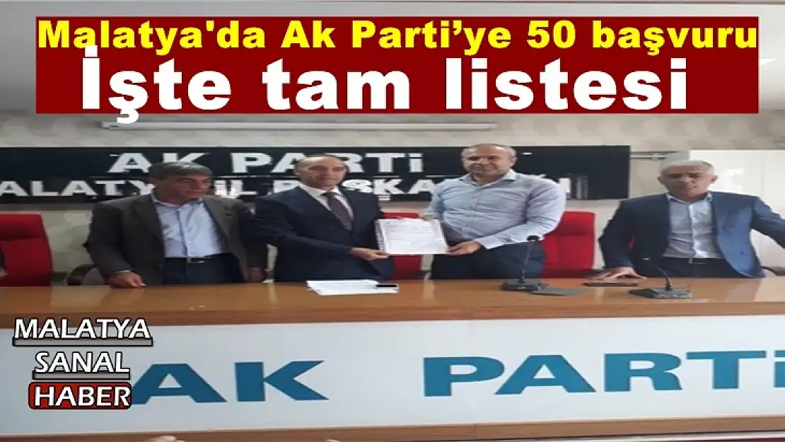 Malatya'da Ak Parti´ye 50 başvuru