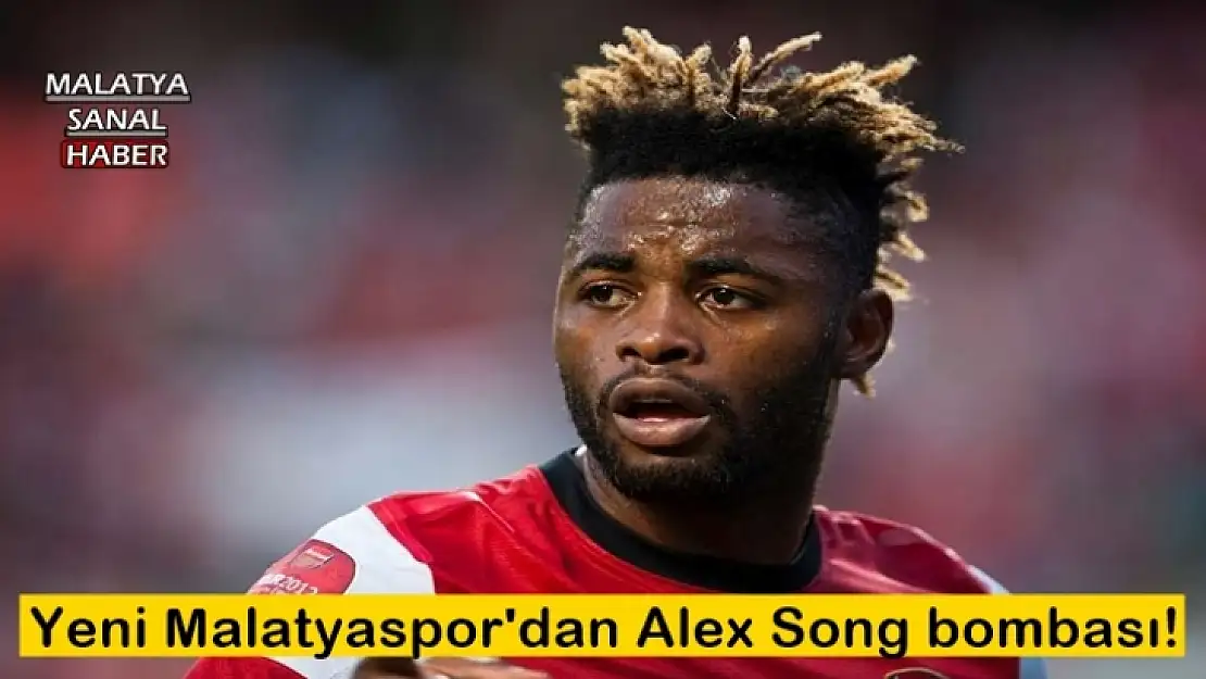 Yeni Malatyaspor'dan Alex Song bombası!