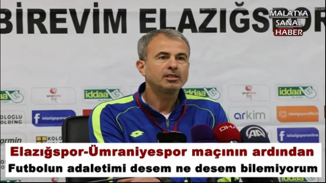 Elazığspor-Ümraniyespor maçının ardından