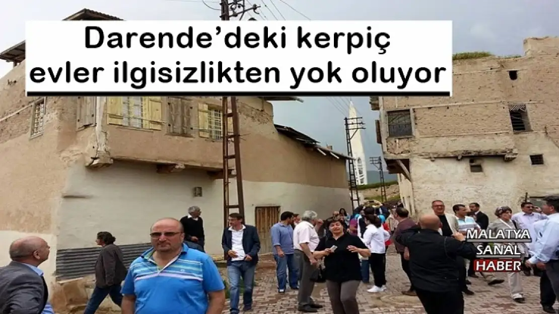 Darende´deki kerpiç evler ilgisizlikten yok oluyor