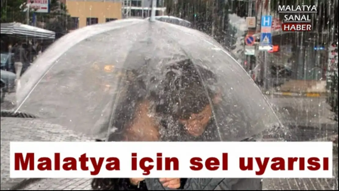 Malatya için sel uyarısı