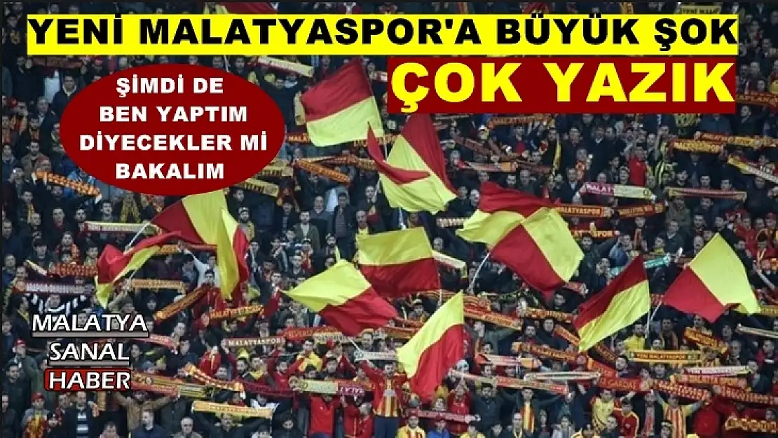 Yeni Malatyaspor'a şok, En Az 1 Milyon Ceza Kapıda