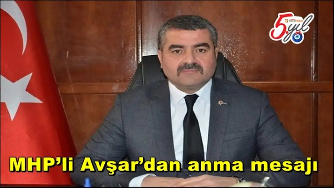 MHP´li Avşar´dan anma mesajı