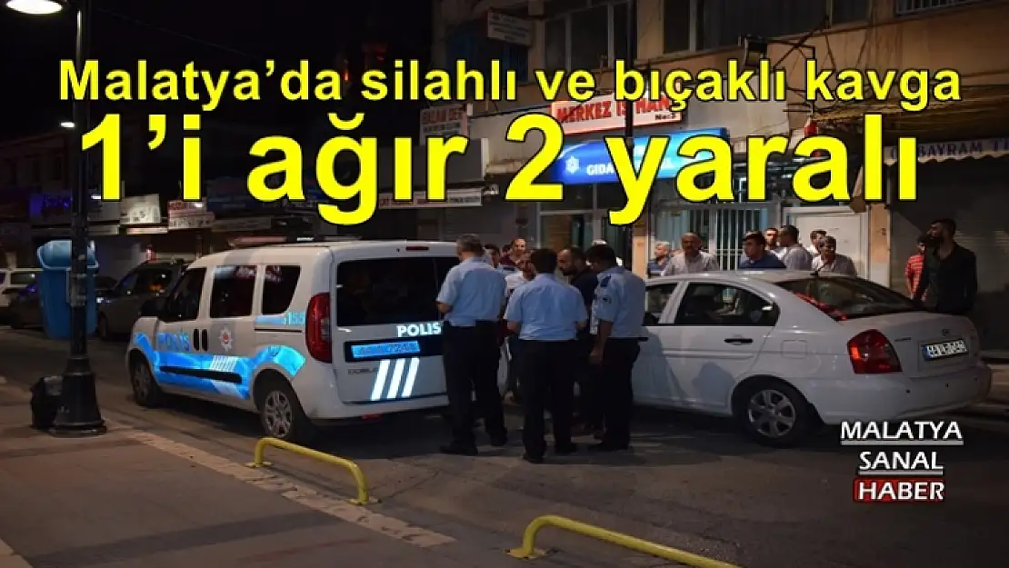 Malatya´da silahlı ve bıçaklı kavga