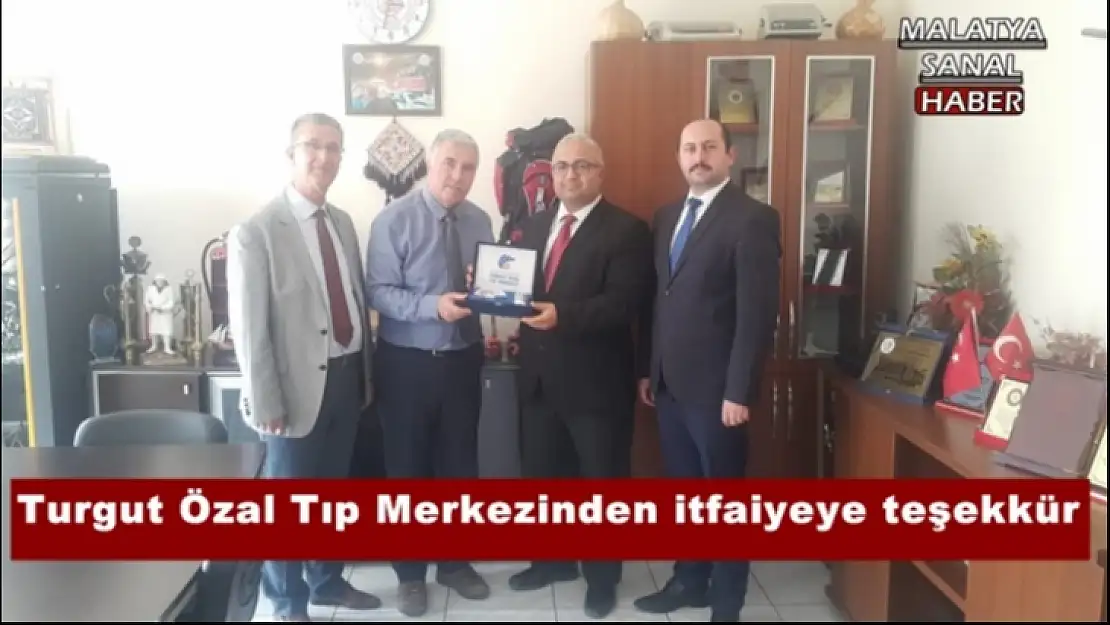 Turgut Özal Tıp Merkezinden itfaiyeye teşekkür