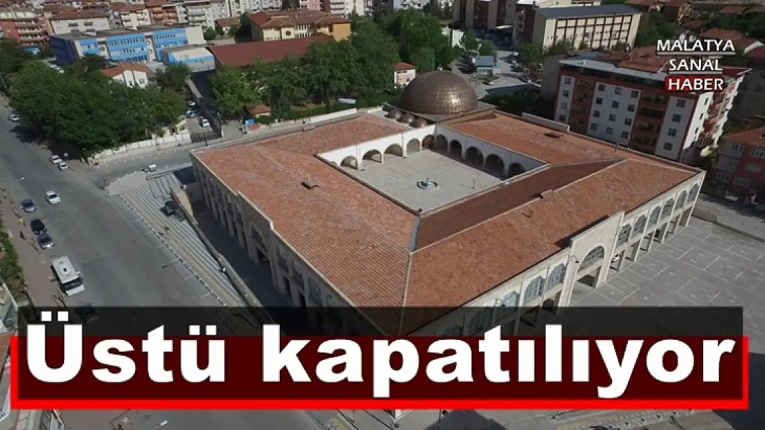 Üstü kapatılıyor