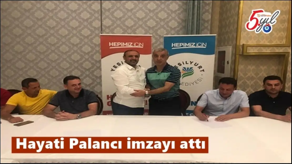 Hayati Palancı imzayı attı