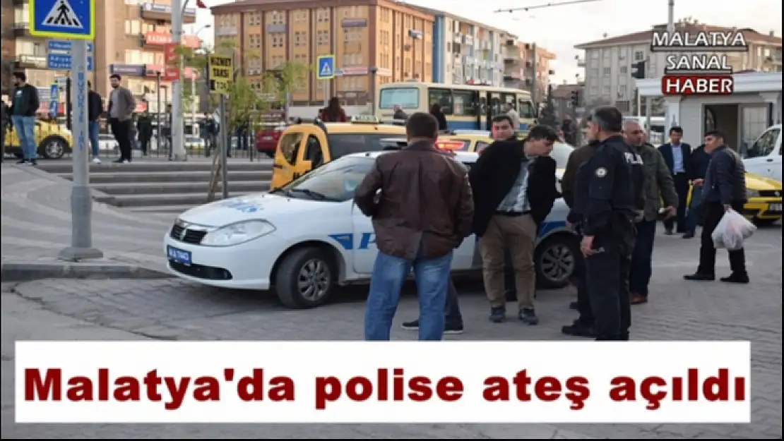 Malatya´da polise ateş açıldı
