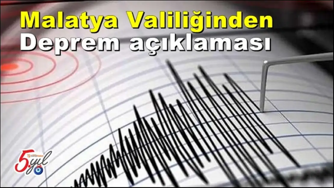 Malatya Valiliğinden deprem açıklaması