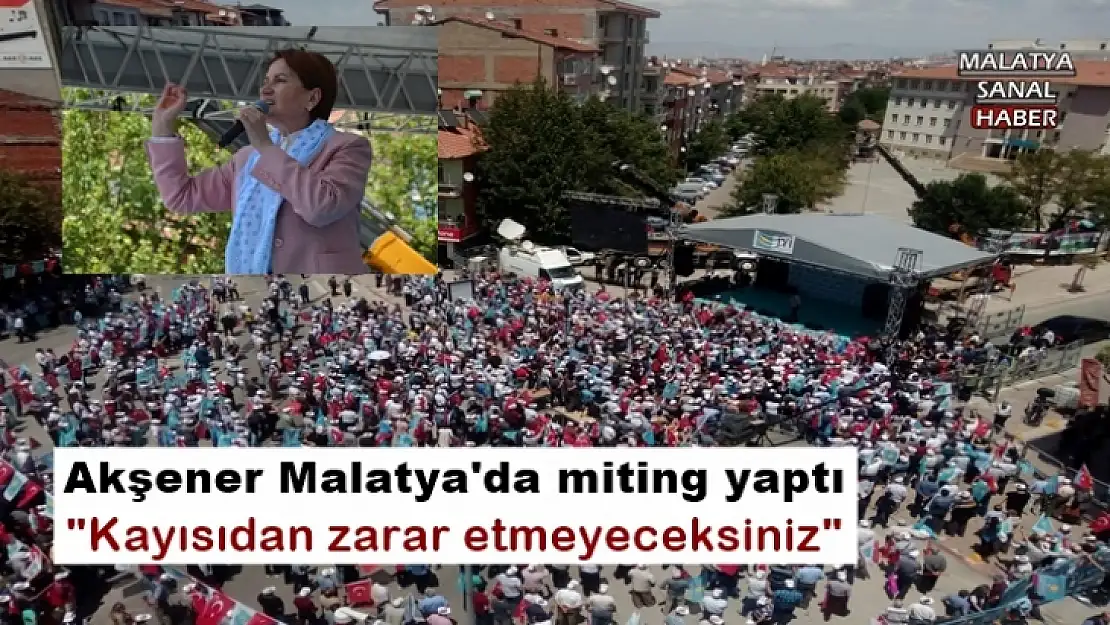 Akşener Malatya'da miting yaptı