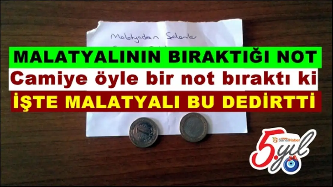 Malatyalı Camiye öyle bir not bıraktı ki