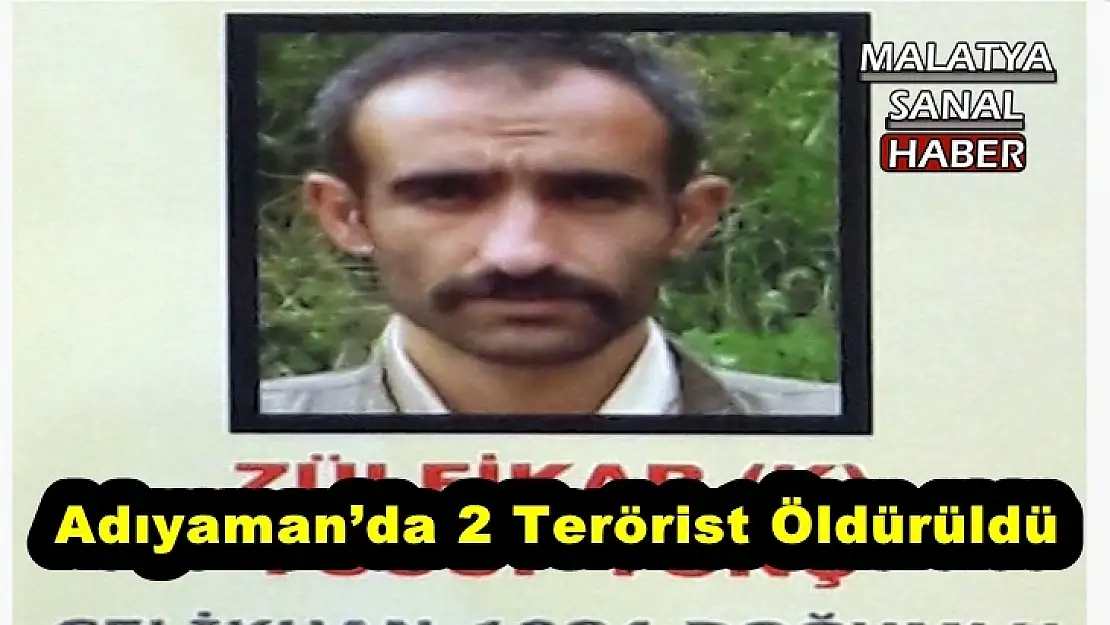 Adıyaman´da 2 Terörist Öldürüldü