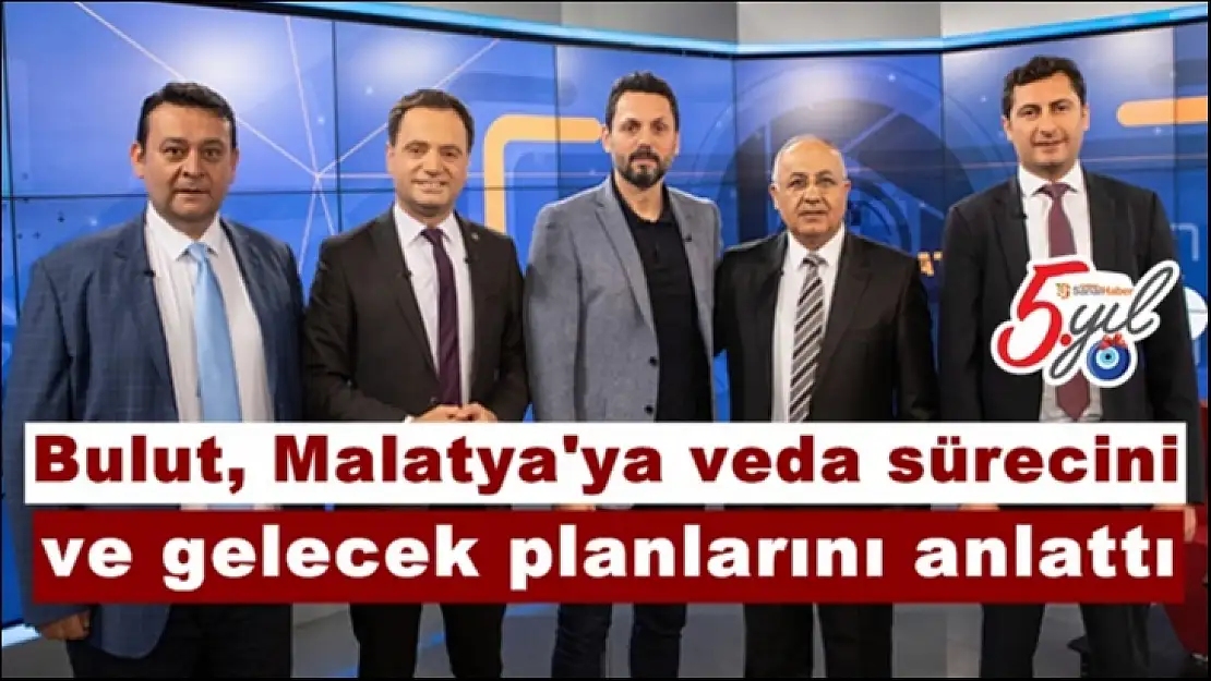 Bulut, Malatya'ya veda sürecini ve gelecek planlarını anlattı