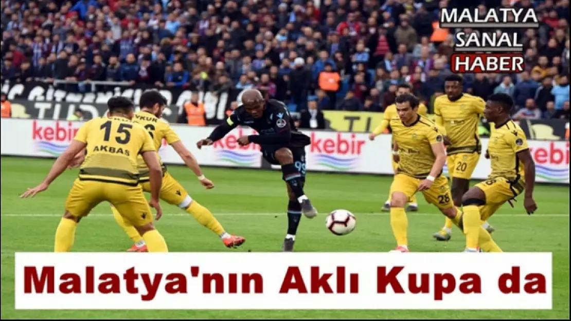 Malatya'nın Aklı Kupa da
