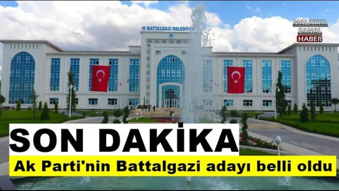 Ak Parti'nin Battalgazi Belediyesi adayı belli oldu