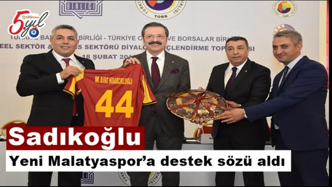 Sadıkoğlu, Yeni Malatyaspor´a destek sözü aldı