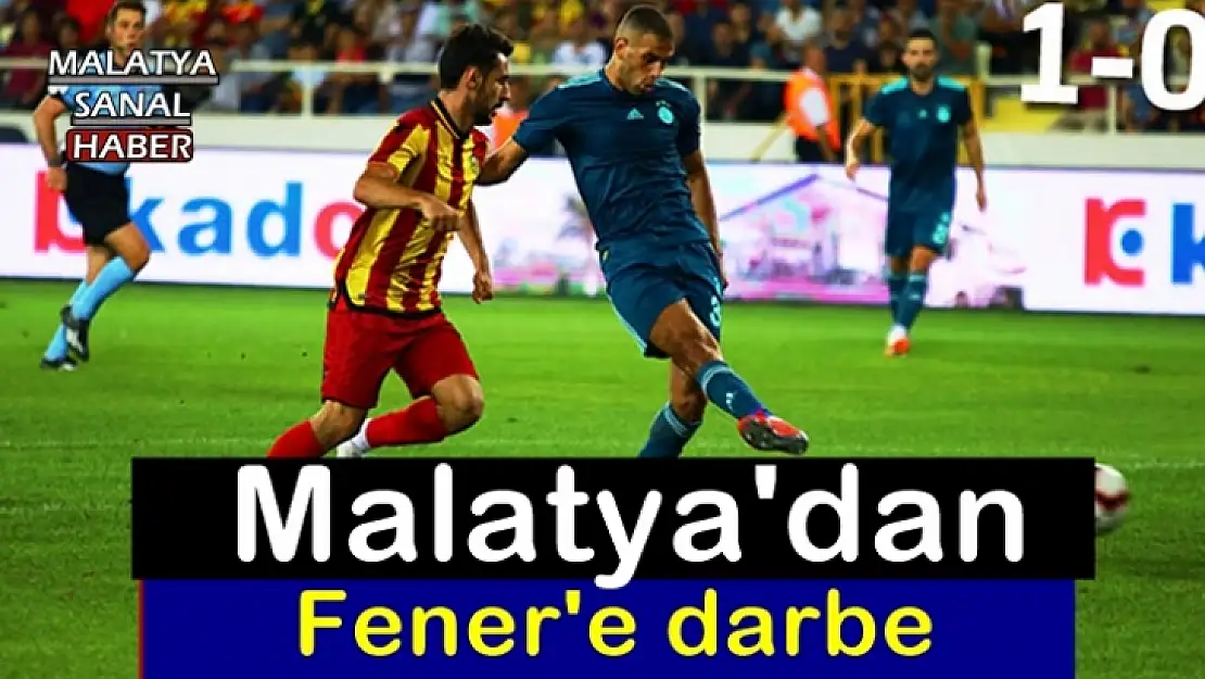 Malatya'dan Fener'e darbe