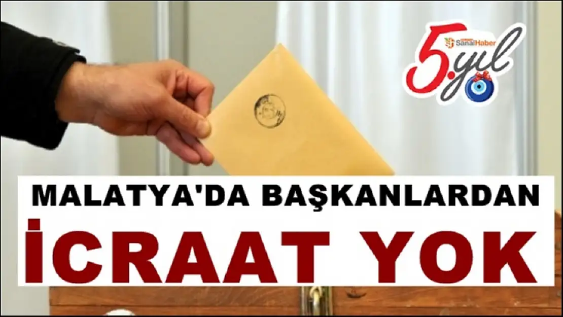 Malatya'da Başkanlardan İcraat Yok