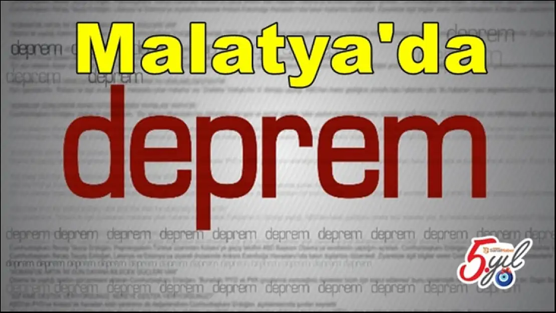 Malatya'da deprem!