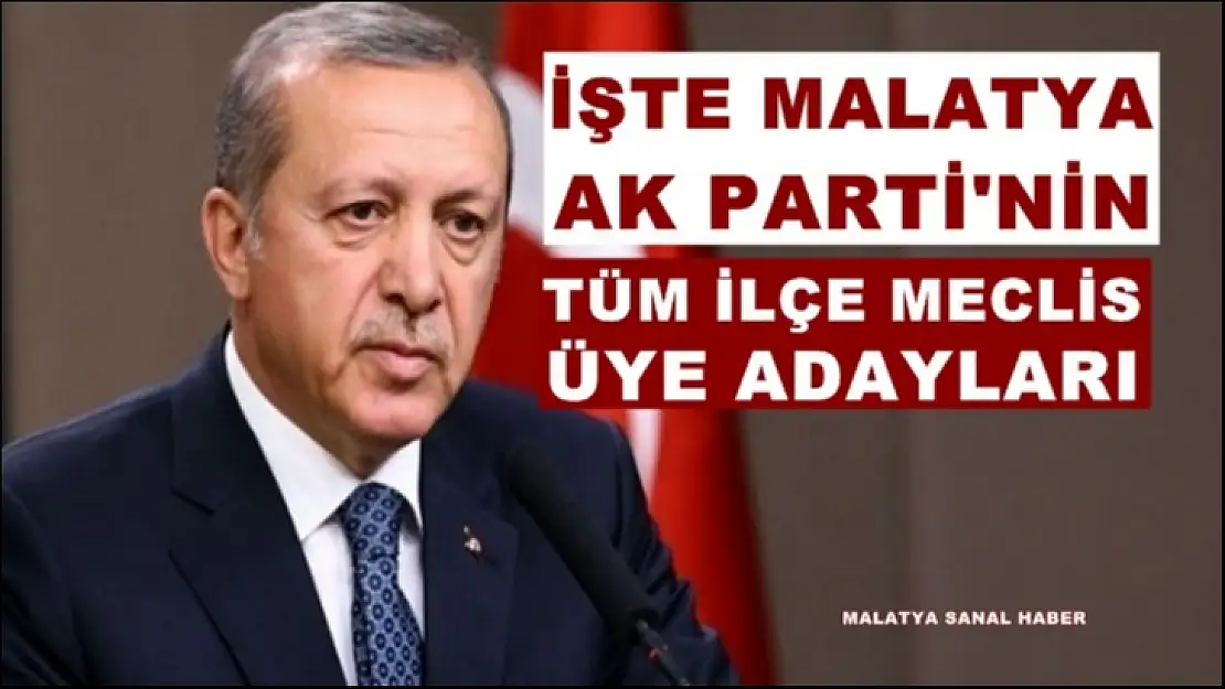 Ak Parti Malatya İlçe Meclis adayları