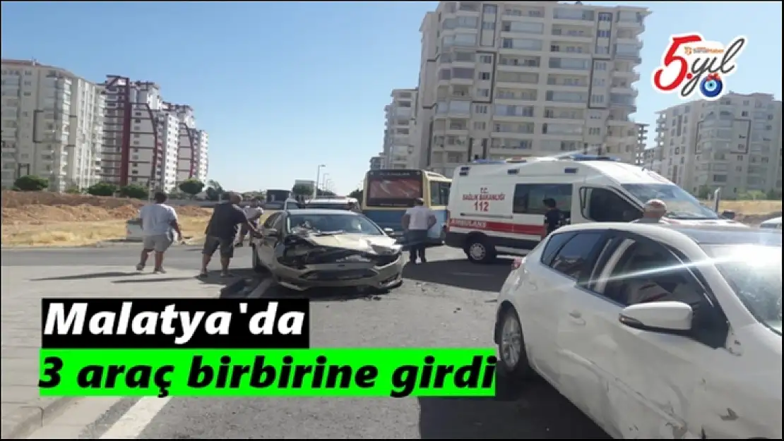 Malatya'da 3 araç birbirine girdi