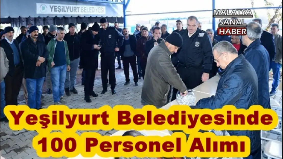 Yeşilyurt Belediyesinde  100 Personel Alımı