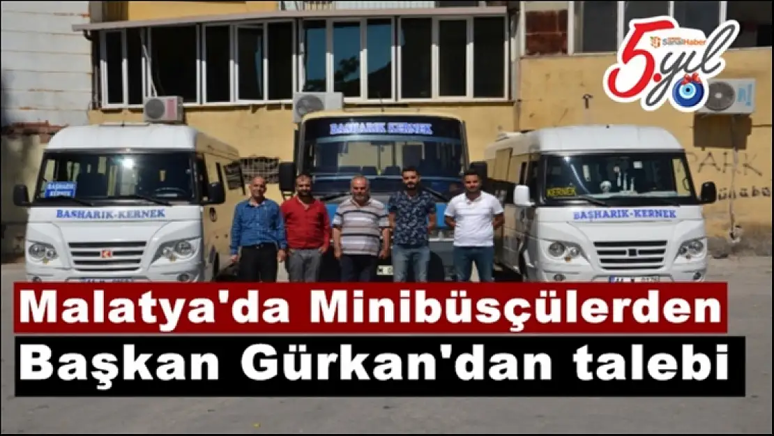 Malatya'da Minibüsçülerden Başkan Gürkan'dan talebi