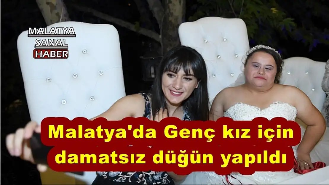 Malatya'da Genç kız için  damatsız düğün yapıldı