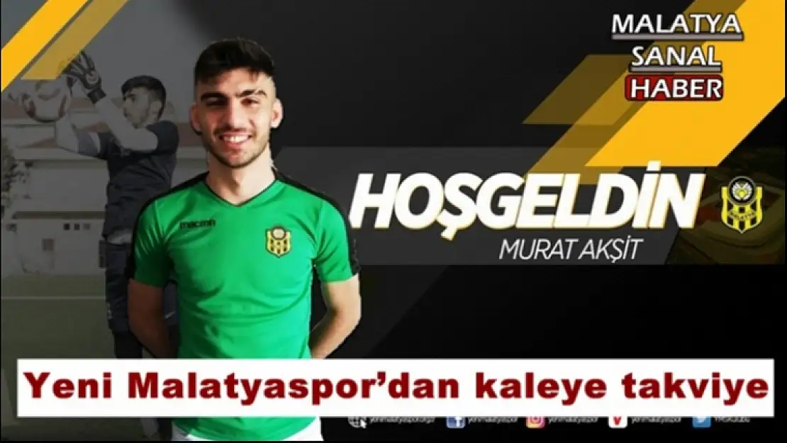 Yeni Malatyaspor´dan kaleye takviye