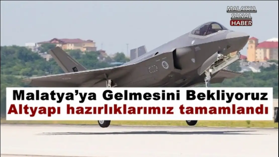 Malatya´ya gelmesini bekliyoruz