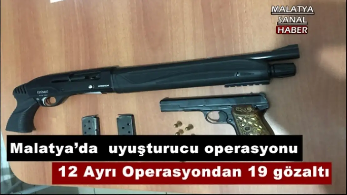 Malatya´da  uyuşturucu operasyonu 19 Gözaltı