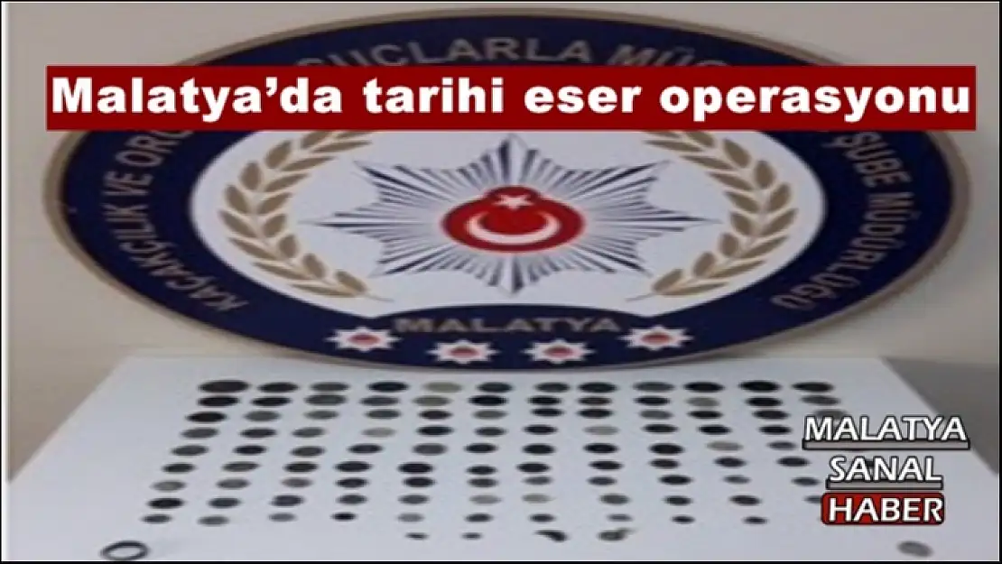 Malatya´da tarihi eser operasyonu
