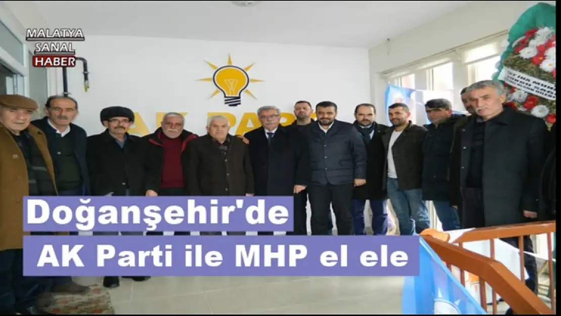 Doğanşehir´de AK Parti ile MHP el ele