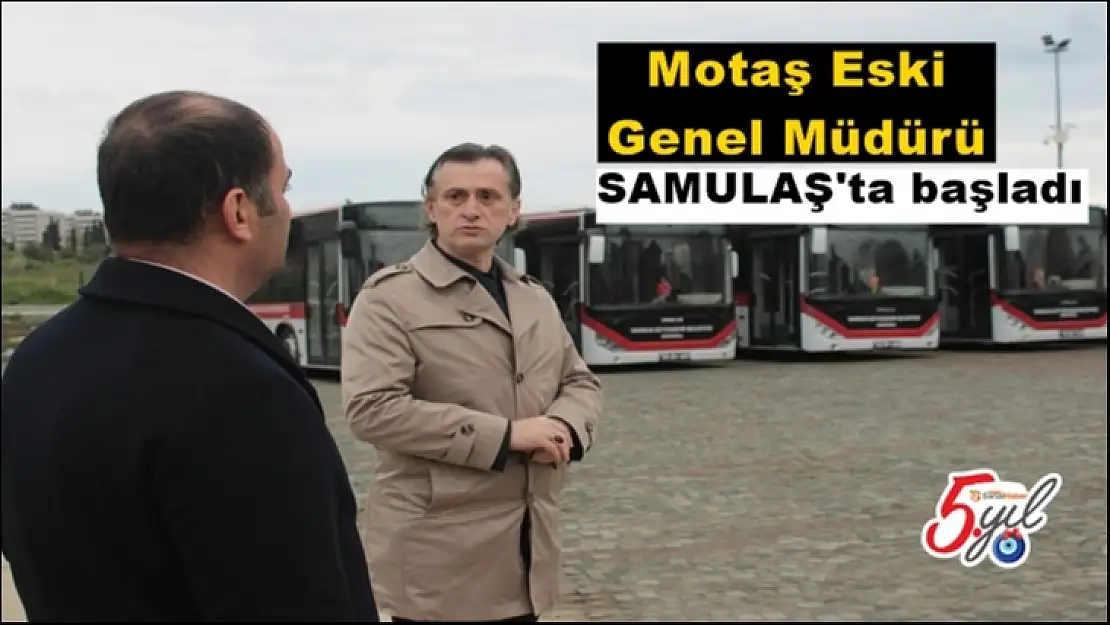 SAMULAŞ'ta başladı