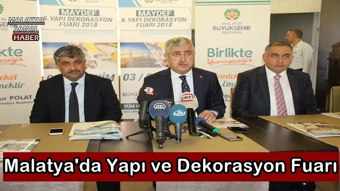 Malatya Yapı ve Dekorasyon Fuarı 3 Ekimde açılıyor