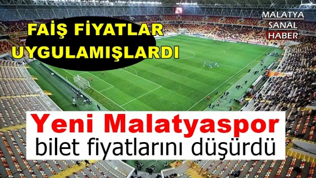 Yeni Malatyaspor  bilet fiyatlarını düşürdü