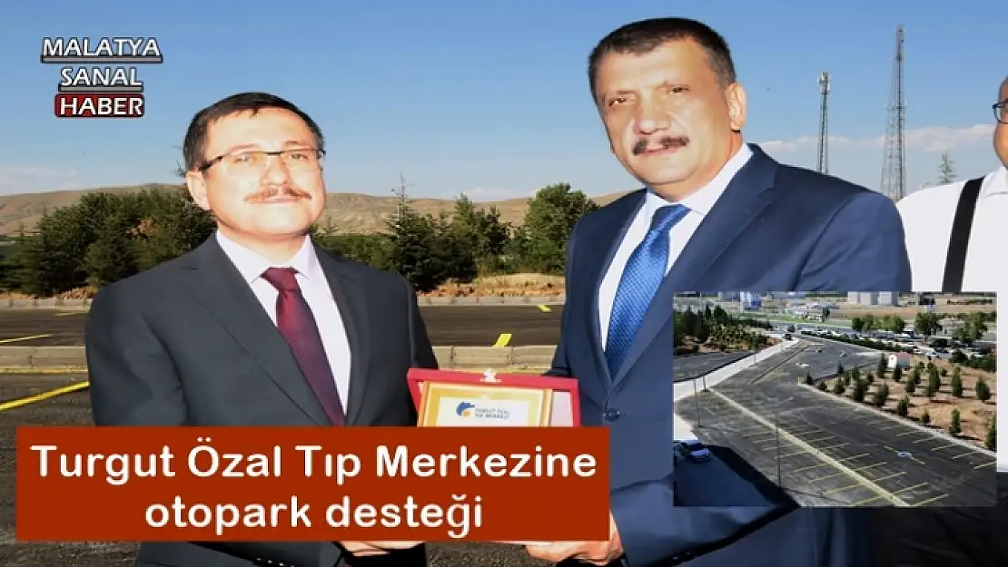 Turgut Özal Tıp Merkezine otopark desteği