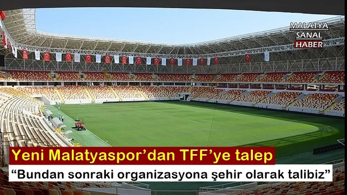 Yeni Malatyaspor´dan TFF´ye talep