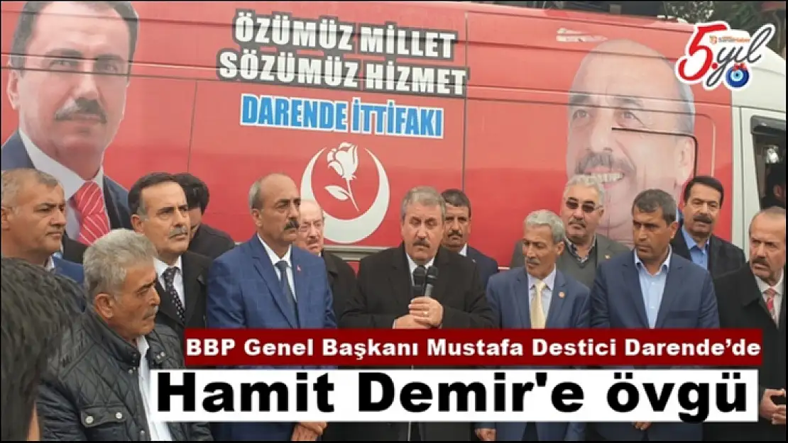 BBP Genel Başkanı Mustafa Destici Darende´de