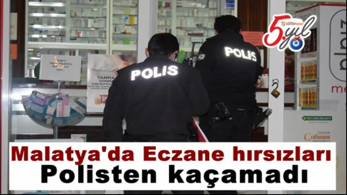 Malatya´da Eczane hırsızları polisten kaçamadı