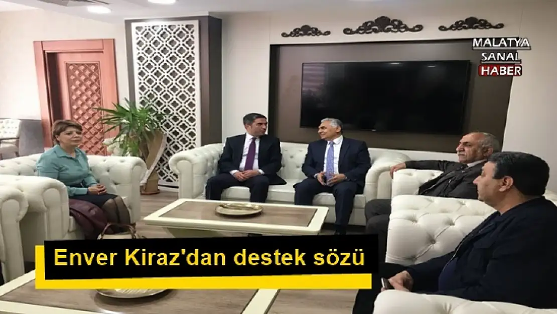 Enver Kiraz'dan destek sözü