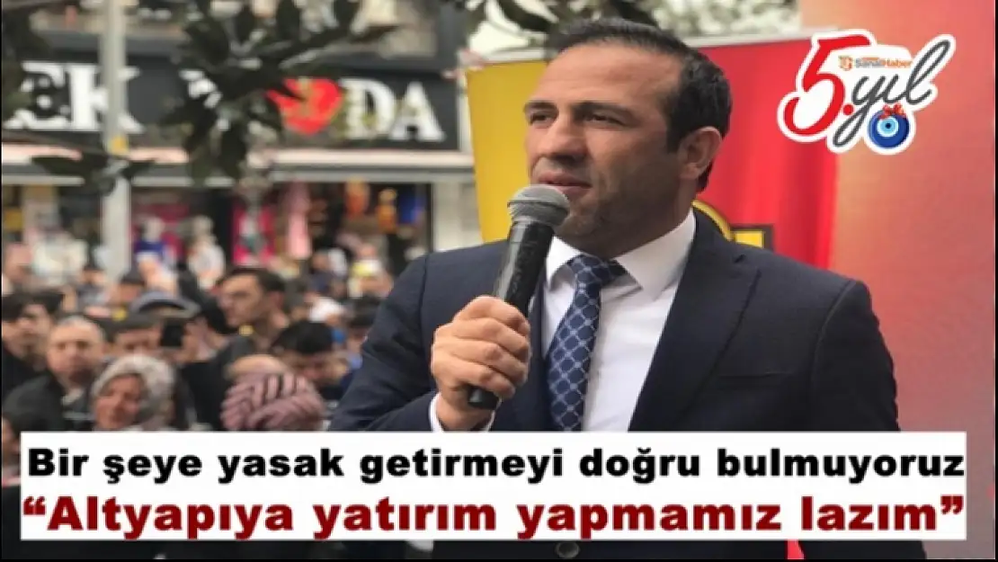 Adil Gevrek 'Altyapıya yatırım yapmamız lazım'