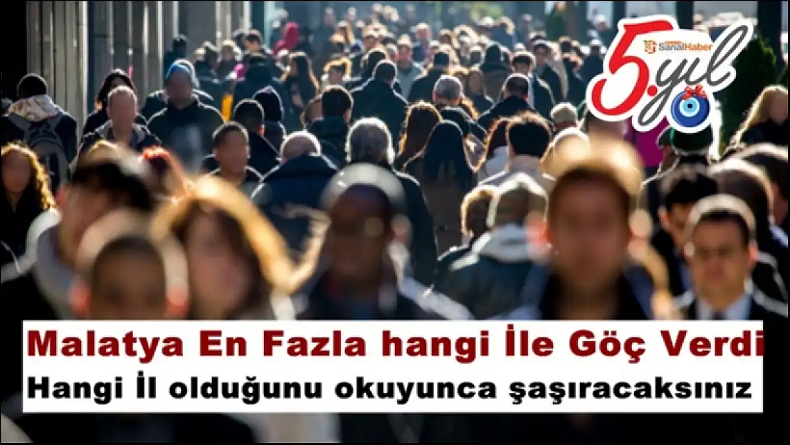 Malatya En Fazla hangi İle Göç Verdi