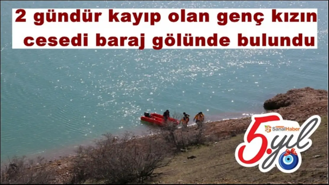 2 gündür kayıp olan genç kızın cesedi baraj gölünde bulundu