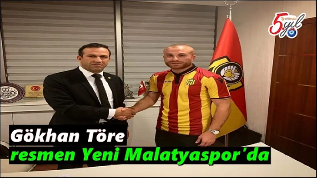 Gökhan Töre resmen Yeni Malatyaspor´da