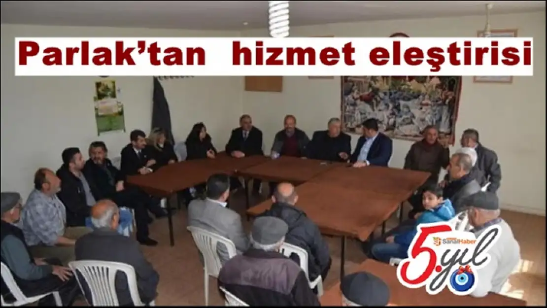 Parlak´tan  hizmet eleştirisi