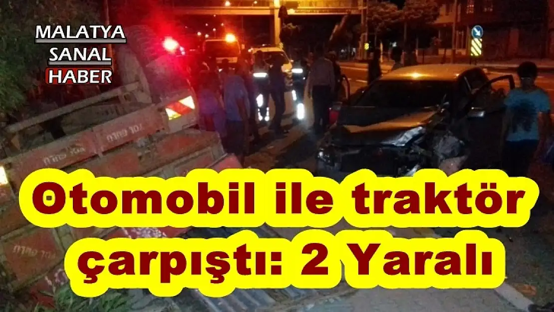 Otomobil ile traktör çarpıştı: 2 Yaralı
